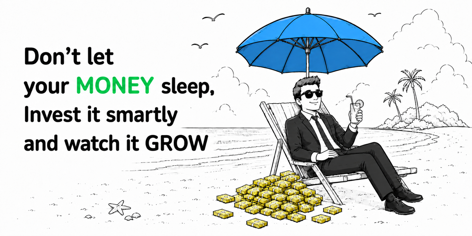 Dont let your Money sleep